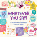 Atlas Stationers - Whatever You Say Sticker Book - Stickers